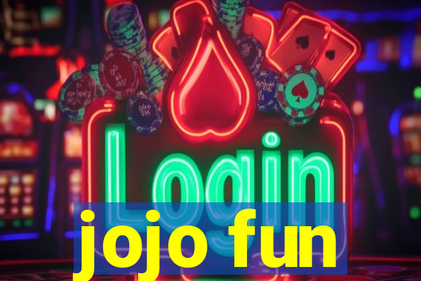 jojo fun